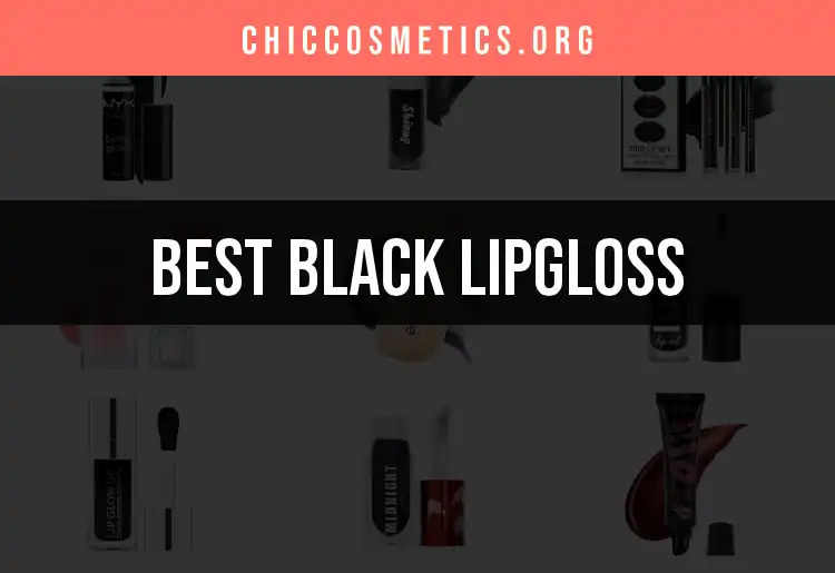 12 Must-Have Black Lipglosses for Bold, Stunning Lips
