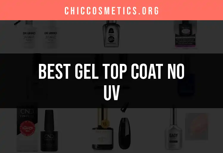 18 Best Gel Top Coat No UV for Flawless Nails