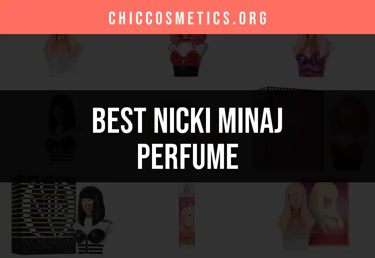 12 Must-Try Nicki Minaj Perfumes for a Bold Scent