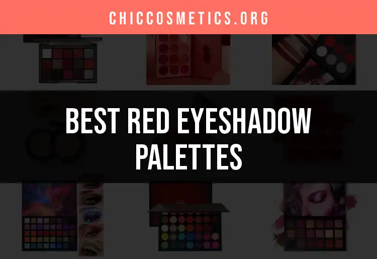 Top 10 Red Eyeshadow Palettes for Bold Looks